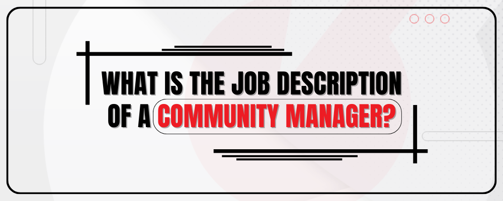 Community Manager Job Description